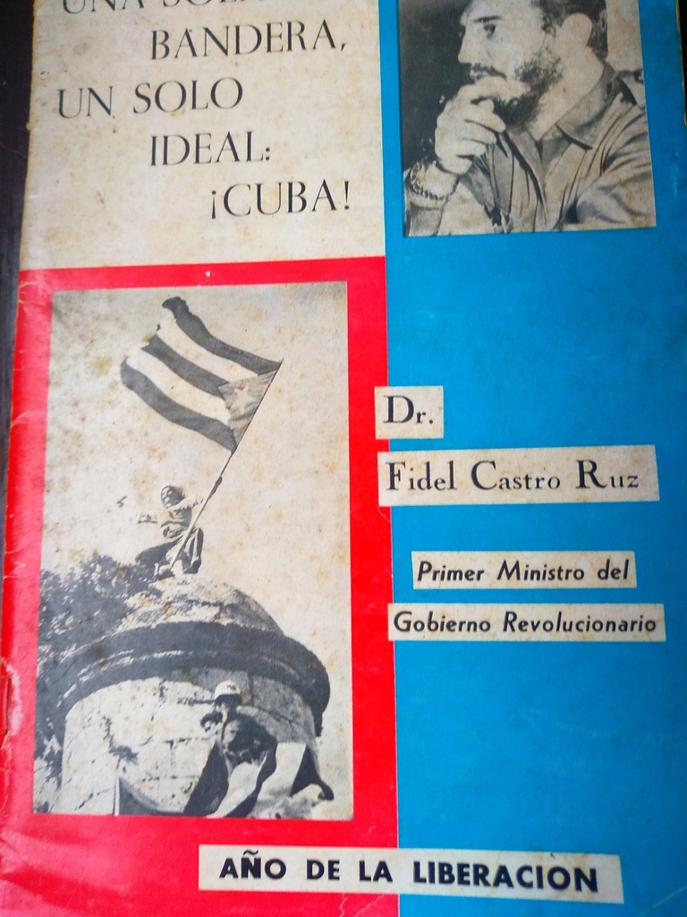 Fidel Castro. Una Sola Bandera Un Solo Ideal: Cuba