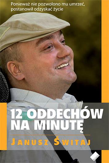 Janusz ŚWITAJ  12 oddechów na minutę AUTOBIOGRAFIA