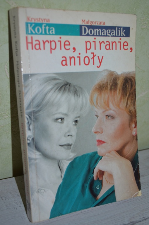 "Harpie, piranie, anioły" - autograf M. Domagalik