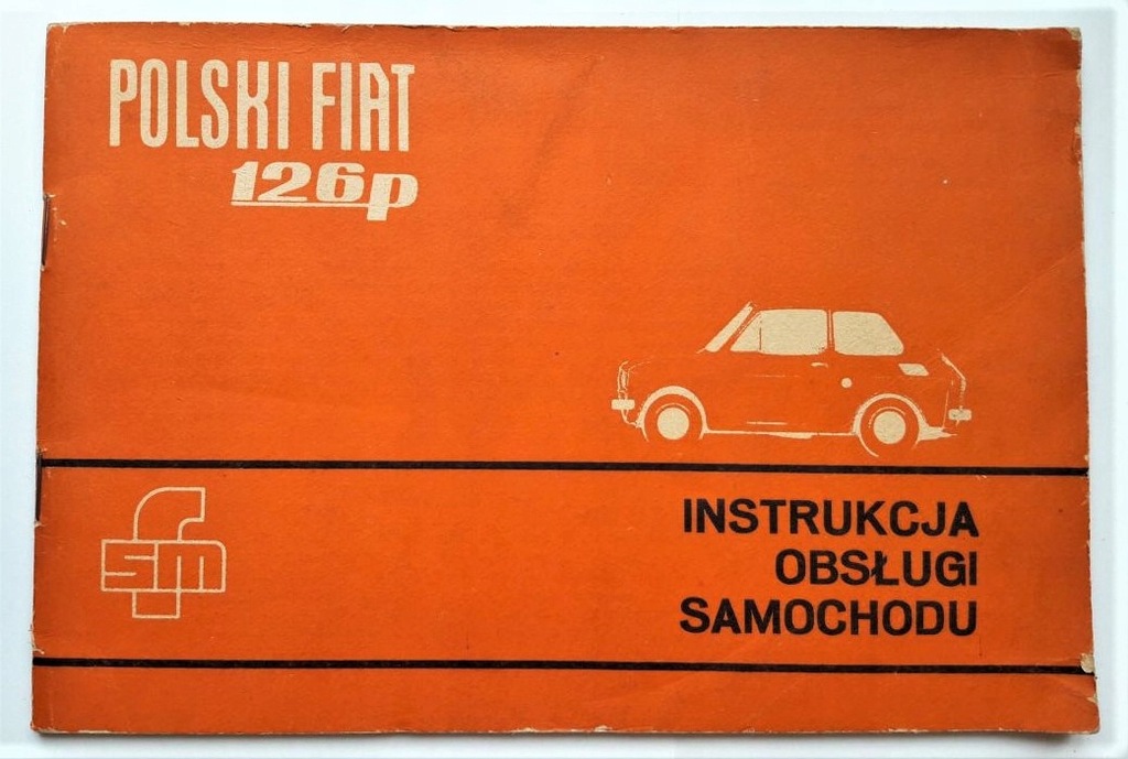 FIAT 126p Zabytk. INSTRUKCJA OBSŁUGI 1976 FSM PRL!