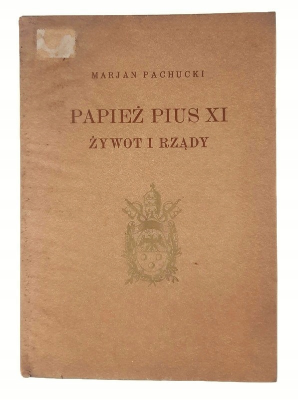 Papież Pius XI żywot i rządy