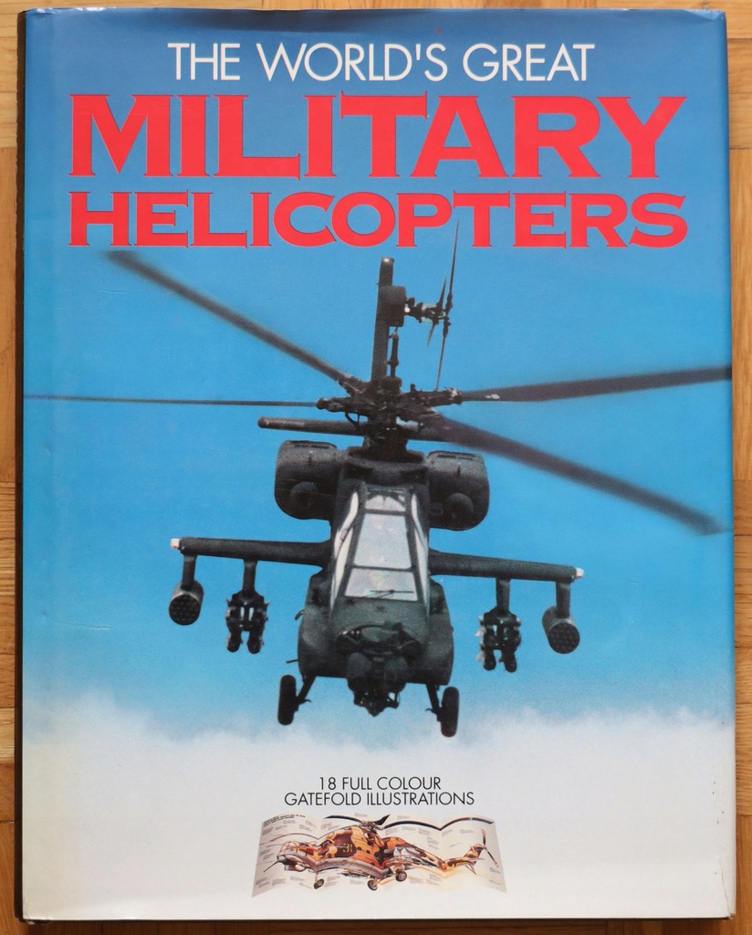 The World's Great Military Helicopters