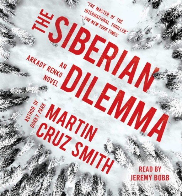 The Siberian Dilemma Jeremy Bobb,Martin Cruz Smith