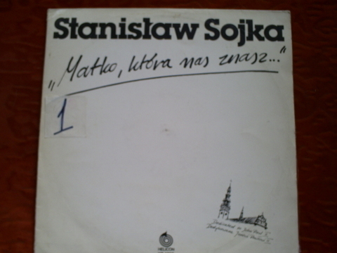 Stanisław Sojka "Matko, która nas znasz..."