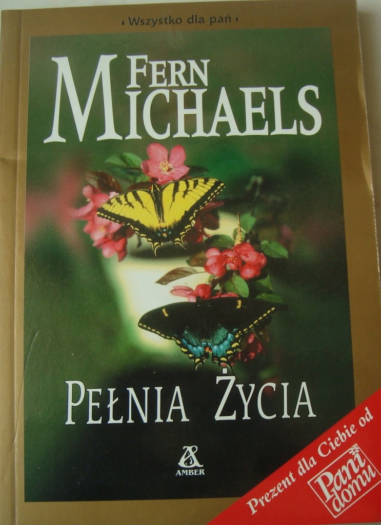 PEŁNIA ŻYCIA - FERN MICHAELS