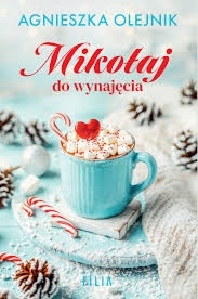 MIKOŁAJ DO WYNAJĘCIA AGNIESZKA OLEJNIK BDB-
