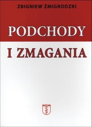 PODCHODY I ZMAGANIA, ZBIGNIEW ŻMIGRODZKI