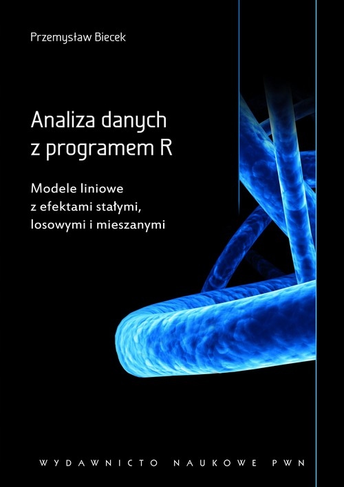 ANALIZA DANYCH Z PROGRAMEM R. MODELE LINI.. EBOOK