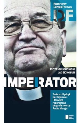 IMPERATOR-Tadeusz Rydzyk bez tajemnic ksiażka