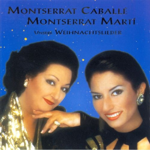 Montserrat Caballe, Montserrat Marti Unsere.