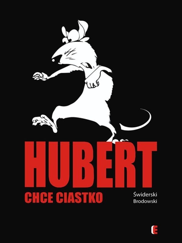 HUBERT CHCE CIASTKO - Bartłomiej Świderski KOMIKS