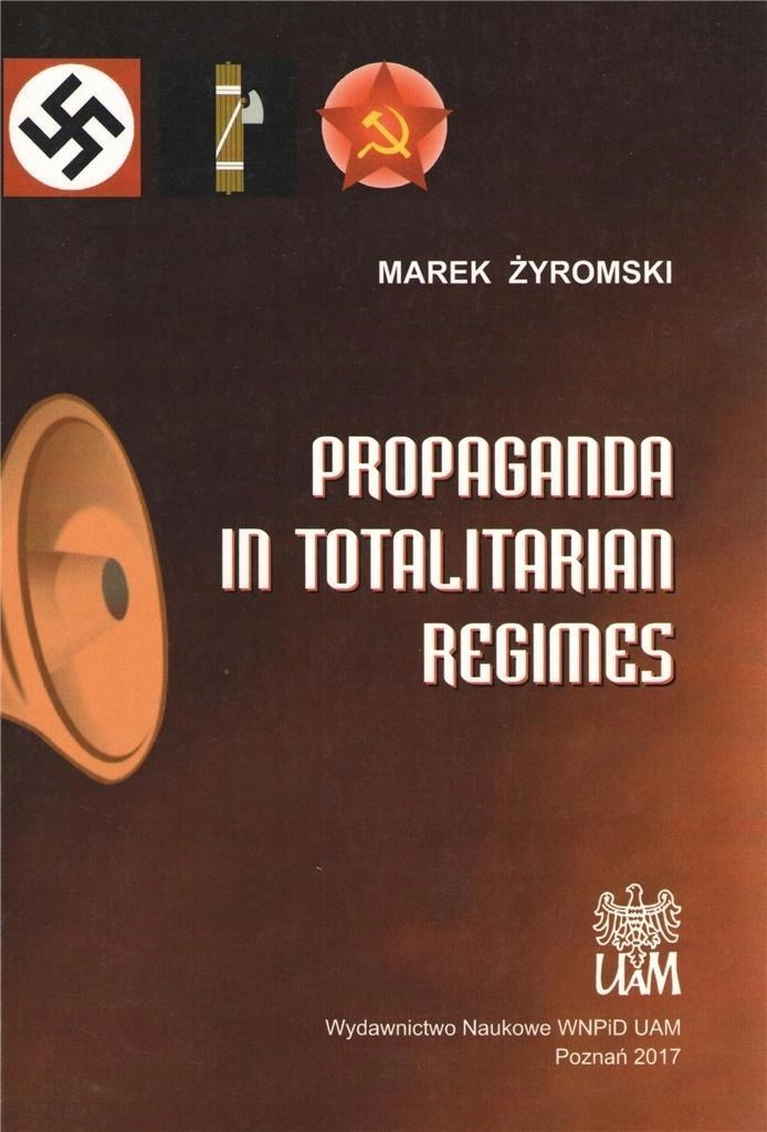 PROPAGANDA IN TOTALITARIAN REGIMES, MAREK ŻYROMSKI
