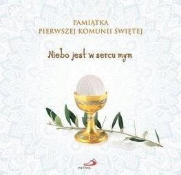 PAMIĄTKA I KOMUNII ŚWIĘTEJ. NIEBO JEST W SERCU MYM