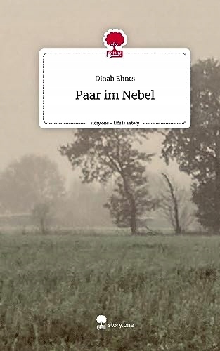 Paar im Nebel. Life is a Story - story.one DINAH EHNTS