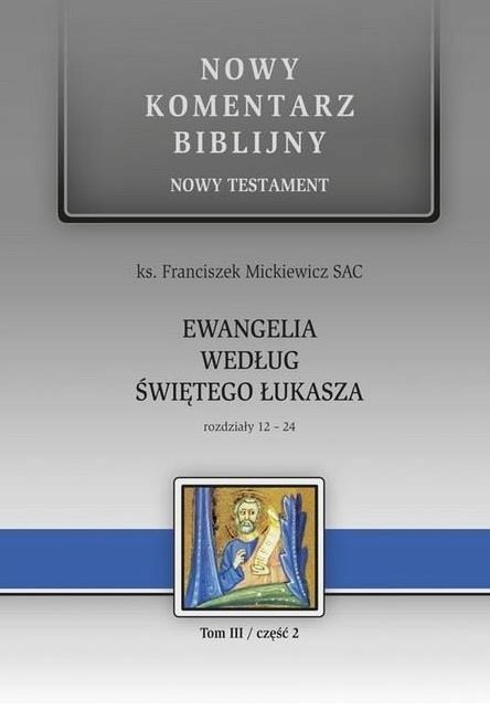 NOWY KOMENTARZ BIBLIJNY. T.III CZ.2 EWANGELIA