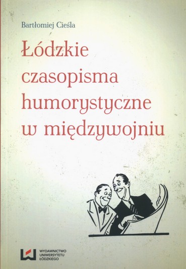 Łódzkie czasopisma humorystyczne 1918-1939