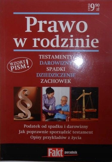 PRAWO W RODZINIE TESTAMENTY DAROWIZNY SPADKI