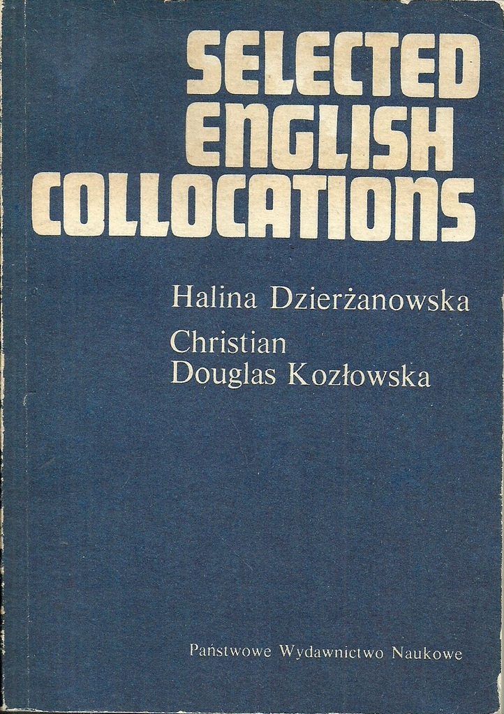 Selected English Collocations - Dzierżanowska