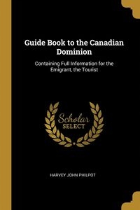 GUIDE BOOK TO THE CANADIAN DOMINION HARVEY..