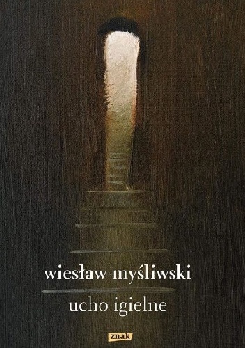 Ucho Igielne, Wiesław Myśliwski - NOWA