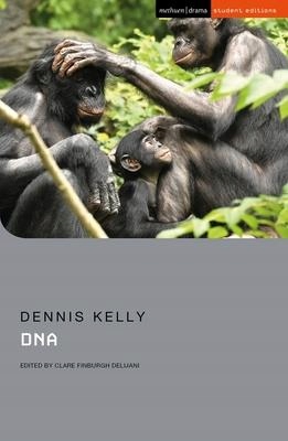 DNA - Dennis Kelly Chris Megson Jenny Stevens