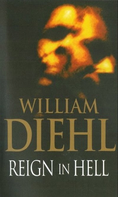 Reign In Hell WILLIAM DIEHL