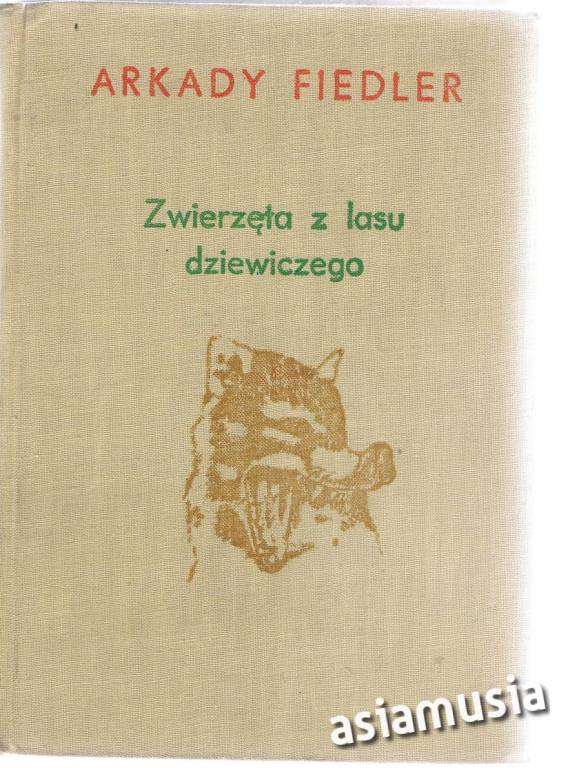 ZWIERZĘTA Z LASU DZIEWICZEGO.FIEDLER