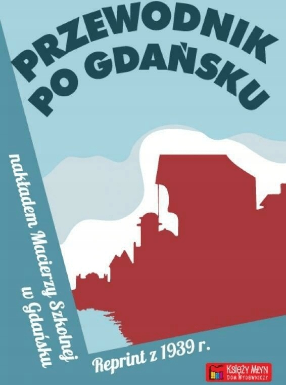 Przewodnik po Gdańsku Reprint z 1939 roku
