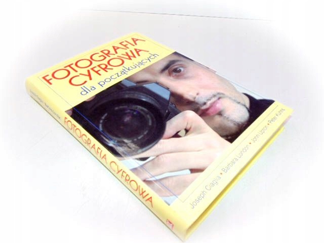 Ciaglia Fotografia Cyfrowa Dla Poczatkujacych 7711463868 Oficjalne Archiwum Allegro