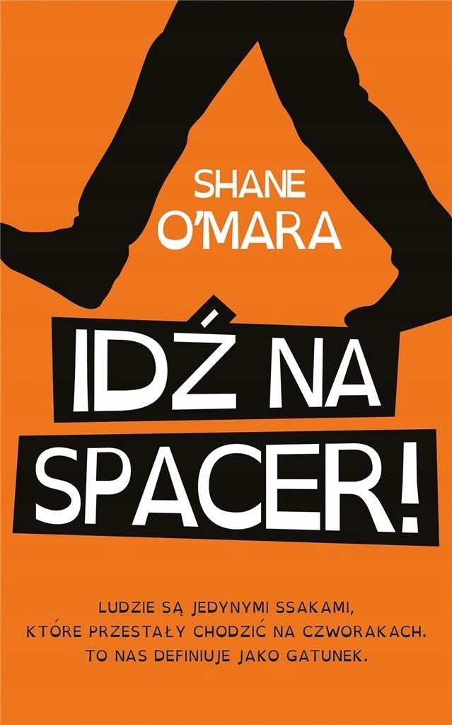 IDŹ NA SPACER!, SHANE O'MARA