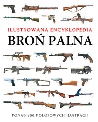 Ilustrowana encyklopedia. Broń palna