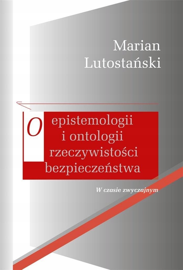 O EPISTEMOLOGII I ONTOLOGII RZECZYWISTOŚCI..