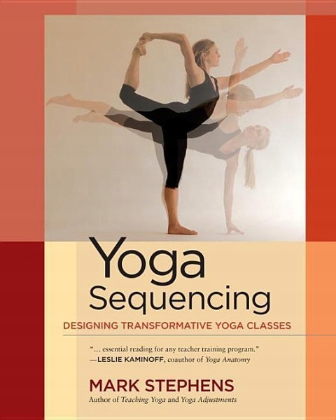 Yoga Sequencing MARK STEPHENS