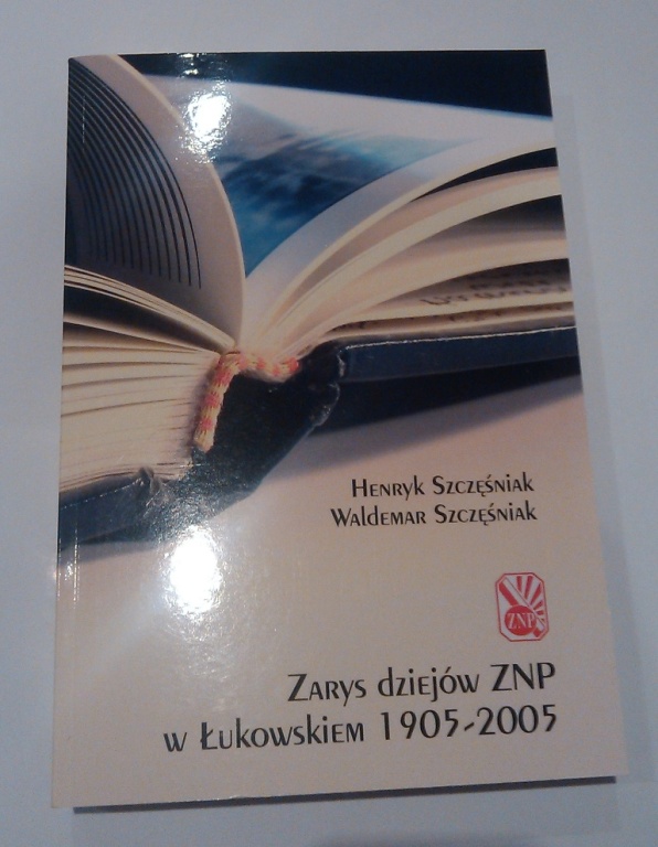 Zarys Dziejów ZNP w Łukowskiem 1905-2005