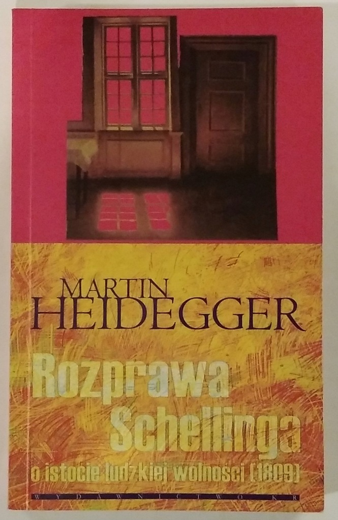 ROZPRAWA SCHELLINGA MARTIN HEIDEGGER