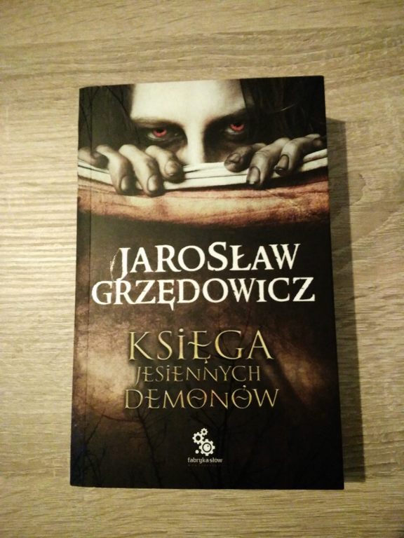 Księga Jesiennych Demonów Jarosław Grzędowicz