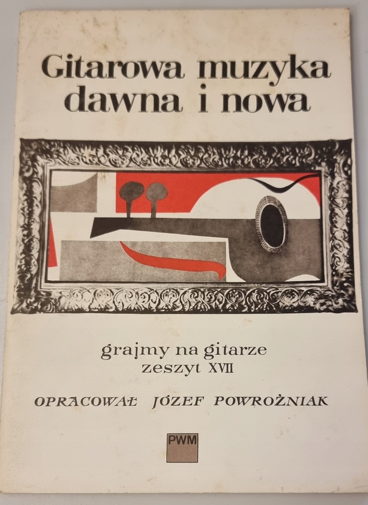 Nuty Gitarowa muzyka dawna i nowa zeszyt 17Józef Powrożniak