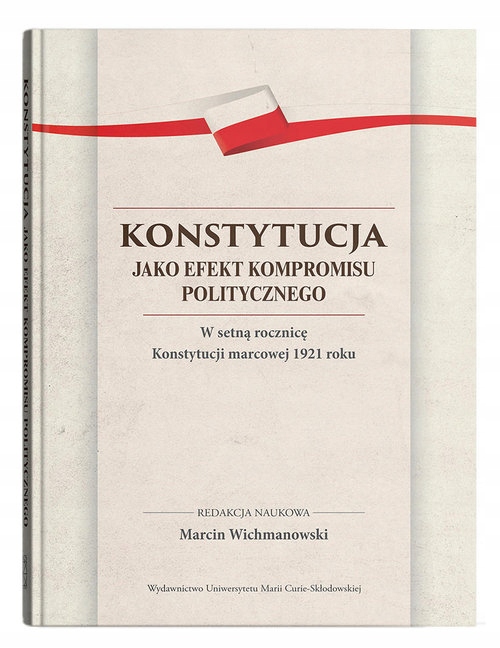 KONSTYTUCJA JAKO EFEKT KOMPROMISU POLITYCZNEGO. W