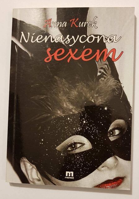 Anna Kurek "Nienasycona sexem"