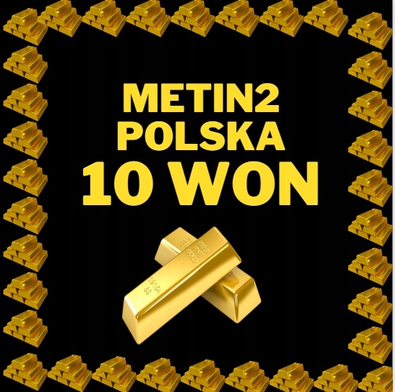 Metin2 POLSKA PL 10W 10Won Najtaniej Yang Yangi
