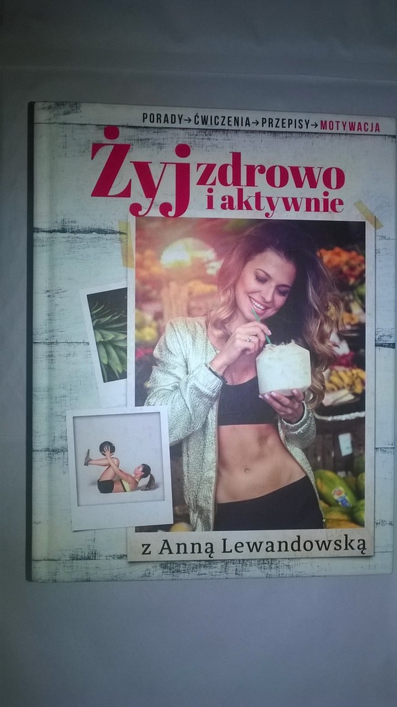 Żyj zdrowo i aktywnie z Anną Lewandowską