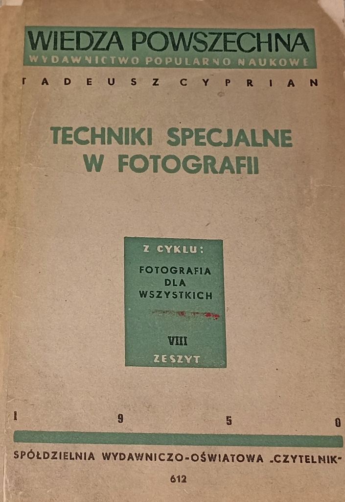 TECHNIKI SPECJALNE W FOTOGRAFII. Cyprian. 1950.