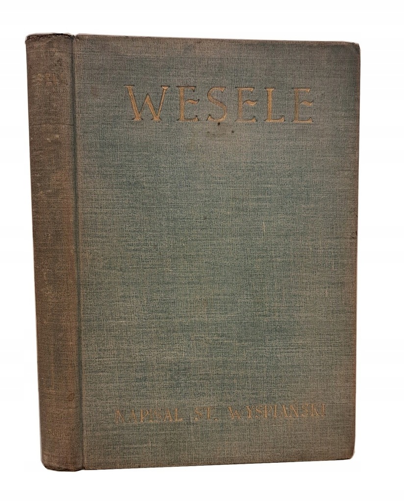 WYSPIAŃSKI Stanisław - Wesele Dramat w 3 aktach. (Wydanie 1) Kraków 1901