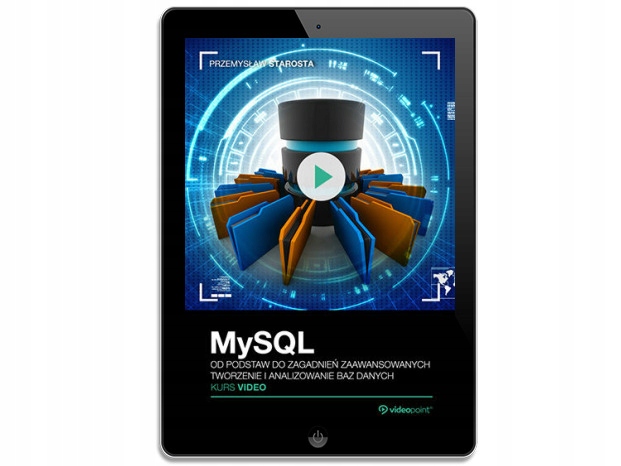 MySQL. Kurs video. Od podstaw do zagadnień