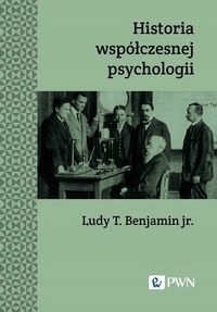 Historia współczesnej psychologii Benjamin Ludy