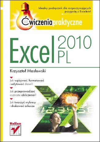 MS Excel 2010PL ćwiczenia praktyczne Masłowski K.