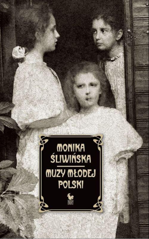 Muzy Młodej Polski Monika Śliwińska