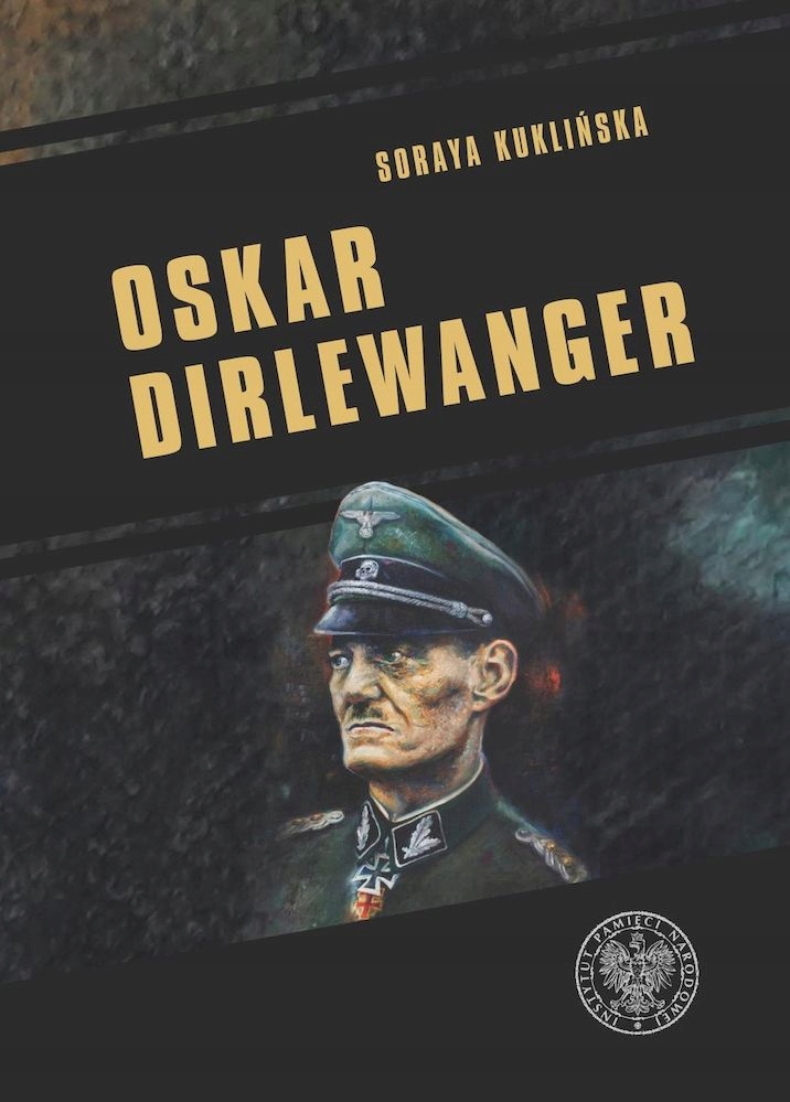 Oskar Dirlewanger. SS-Sonderkommando Dirlewanger