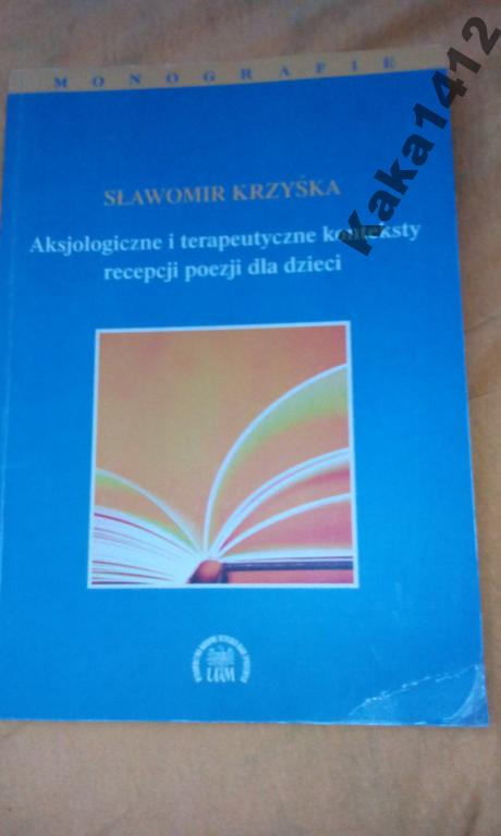 AKSJOLOGICZNE I TERAPEUTYCZNE KONTEKSTY RECEPCJI