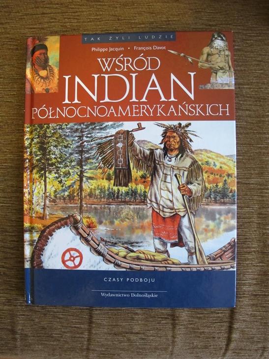 WŚRÓD INDIAN PÓŁNOCNOAMERYKAŃSKICH